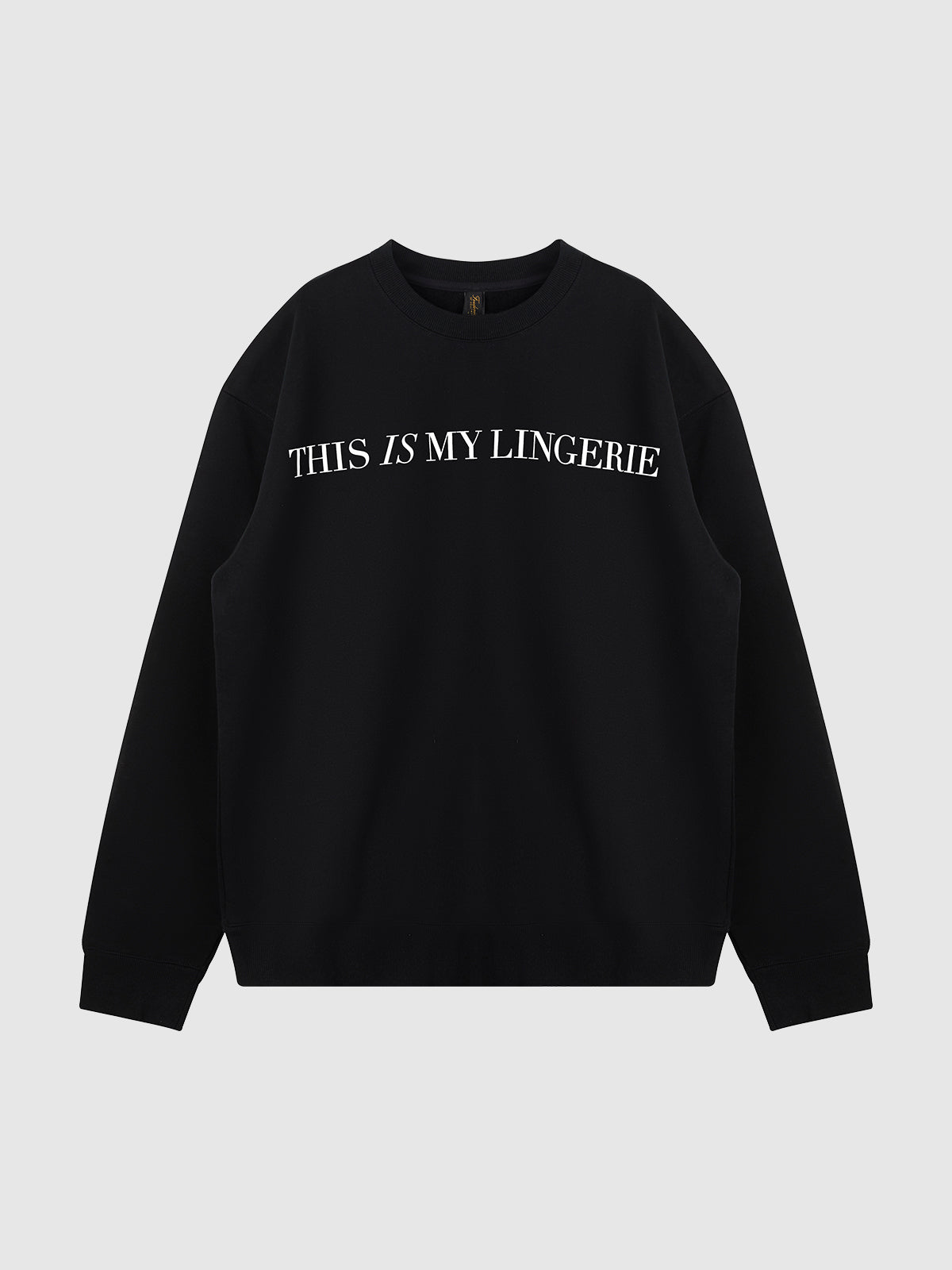 This Is My Lingerie Long Sleeve Crew Sweatshirt - Frederick's of Hollywood