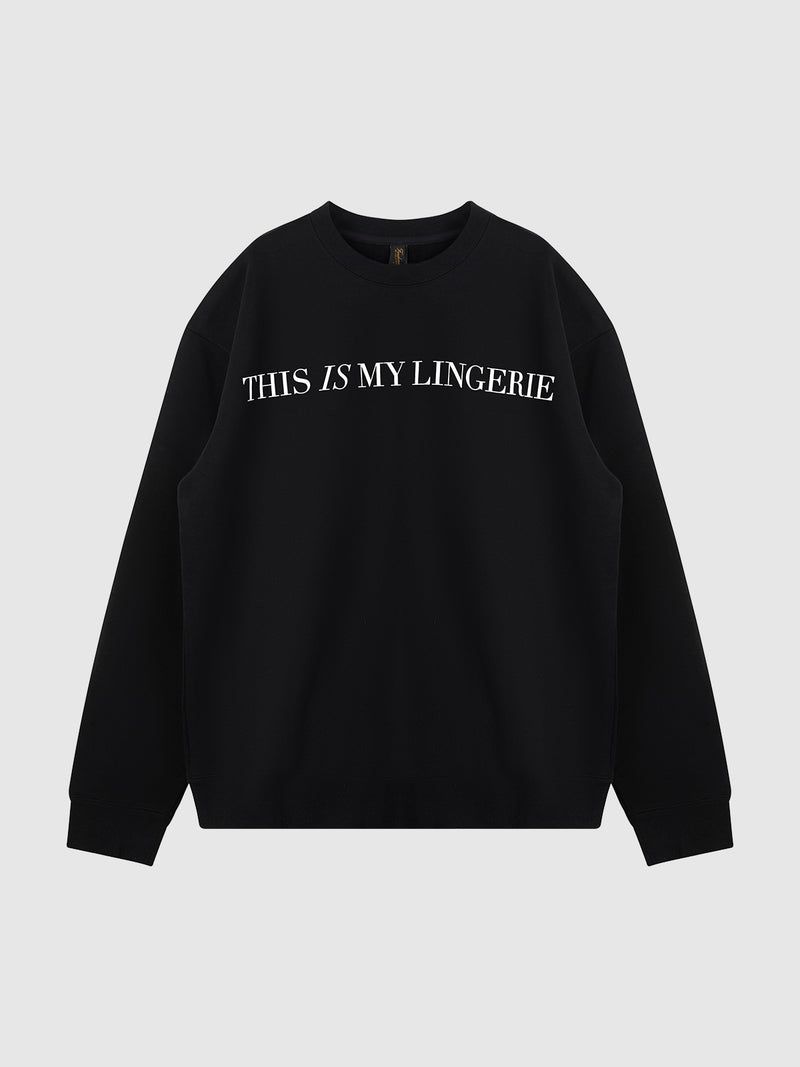 This Is My Lingerie Long Sleeve Crew Sweatshirt - Frederick's of Hollywood